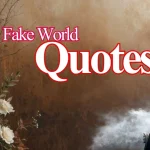 Fake World Quotes