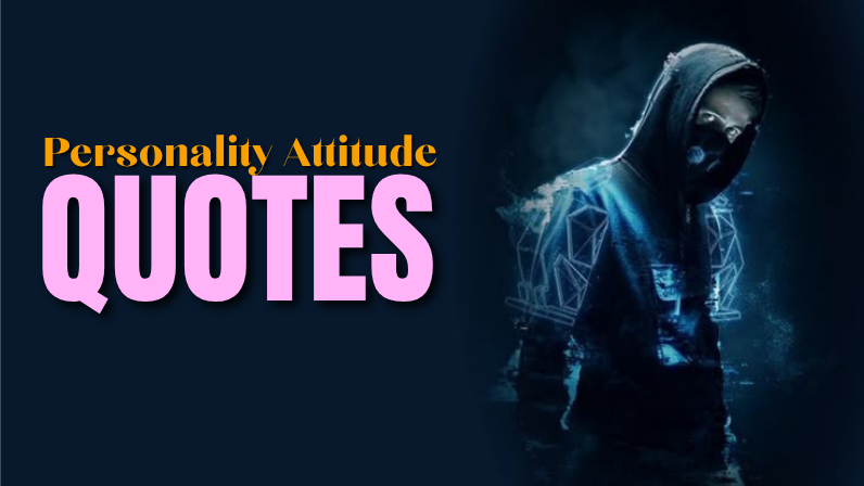 Personality attitude quotes