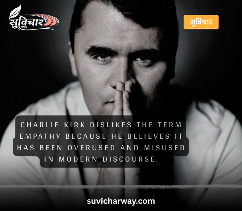 Charlie Kirk Quotes on Empathy